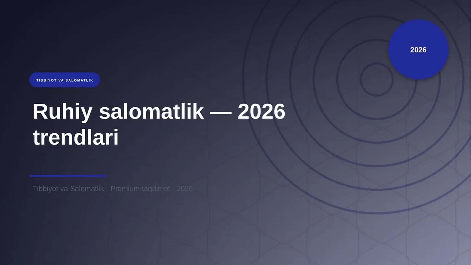 Ruhiy salomatlik — 2026 trendlari