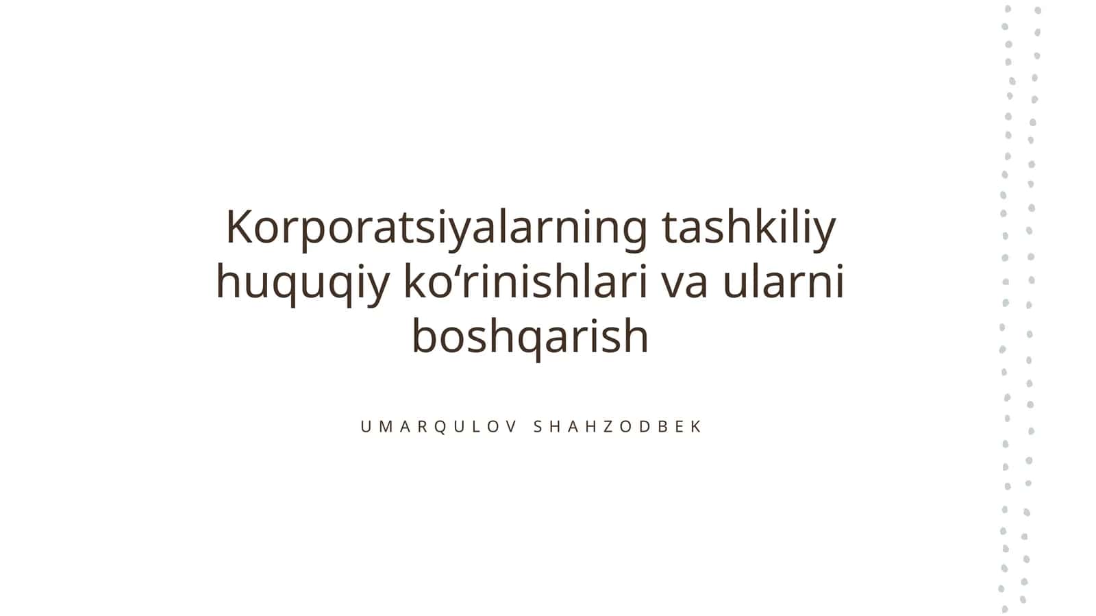 Korporatsiyalarning tashkiliy huquqiy ko‘rinishlari va ularni boshqarish