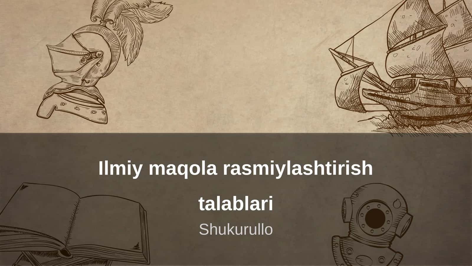 Ilmiy maqola rasmiylashtirish talablari