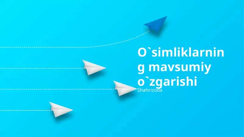 O`simliklarning mavsumiy o`zgarishi