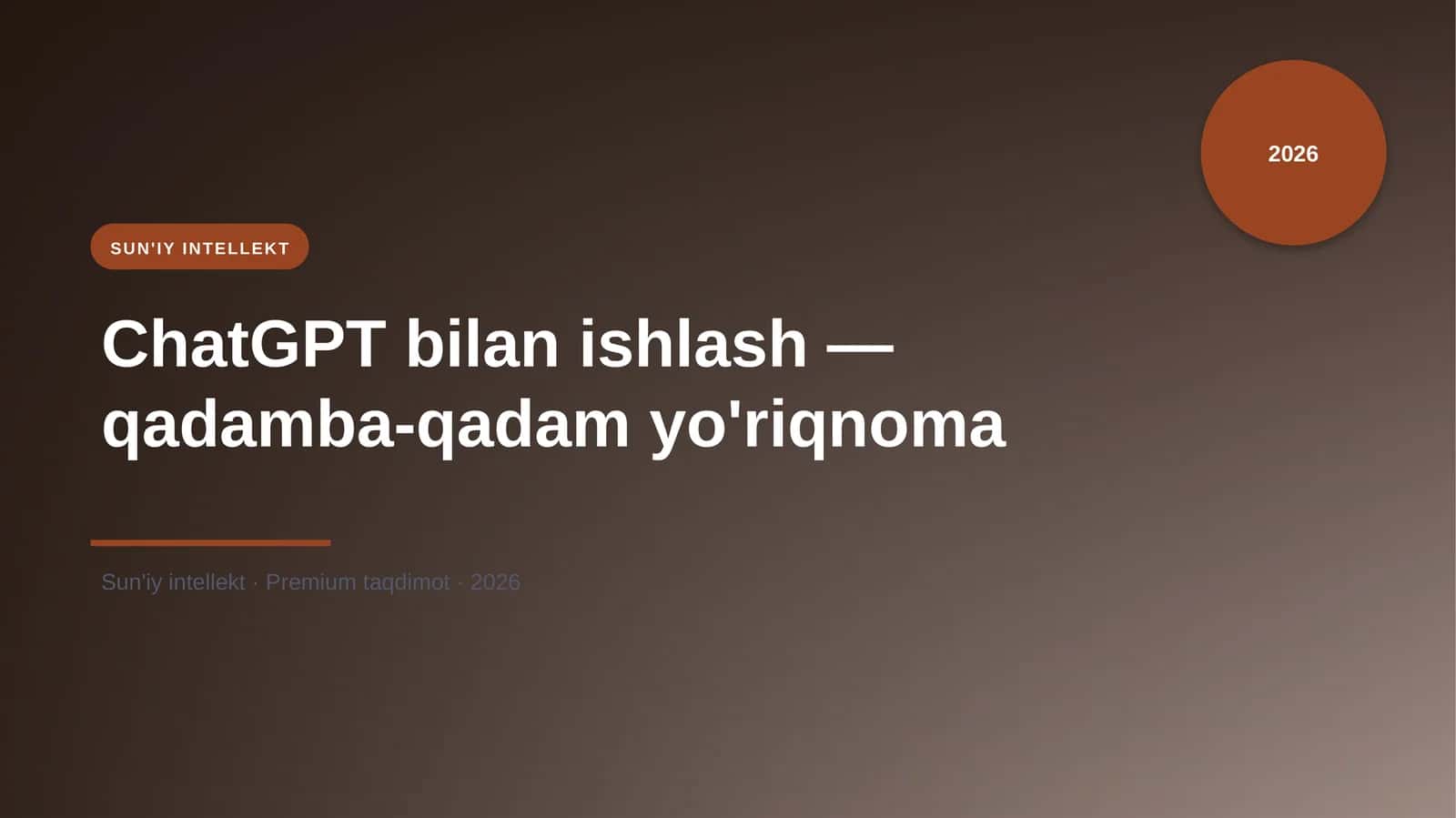 ChatGPT bilan ishlash — qadamba-qadam yo'riqnoma