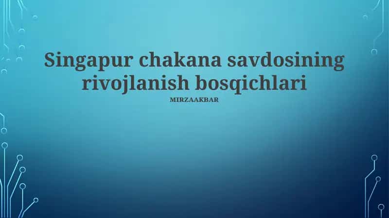 Singapur chakana savdosining rivojlanish bosqichlari