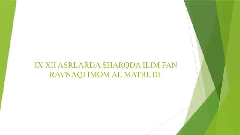 IX XII ASRLARDA SHARQDA ILIM FAN RAVNAQI IMOM AL MATRUDI