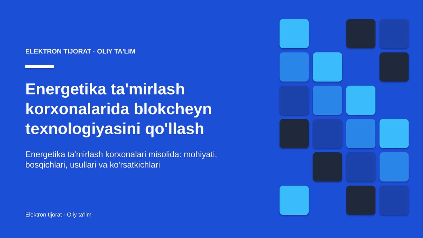 Energetika ta'mirlash korxonalarida blokcheyn texnologiyasini qo'llash