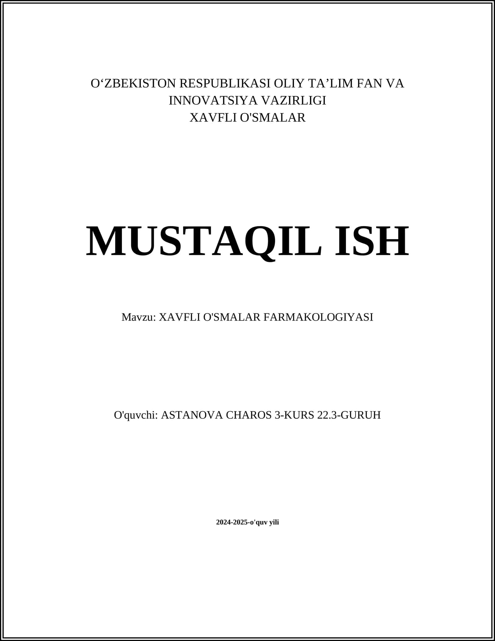 XAVFLI O'SMALAR FARMAKOLOGIYASI
