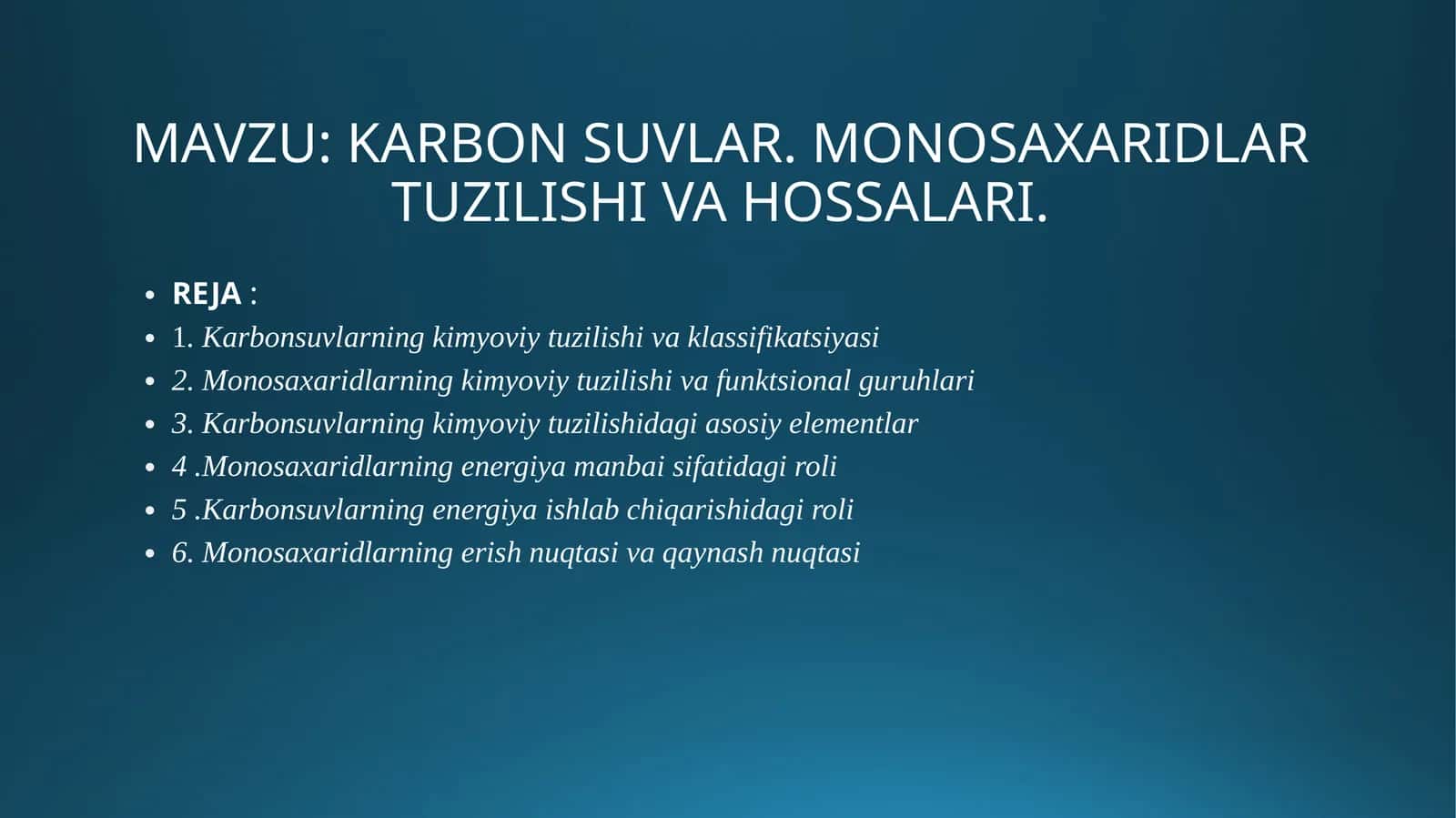 KARBON SUVLAR. MONOSAXARIDLAR TUZILISHI VA HOSSALARI.
