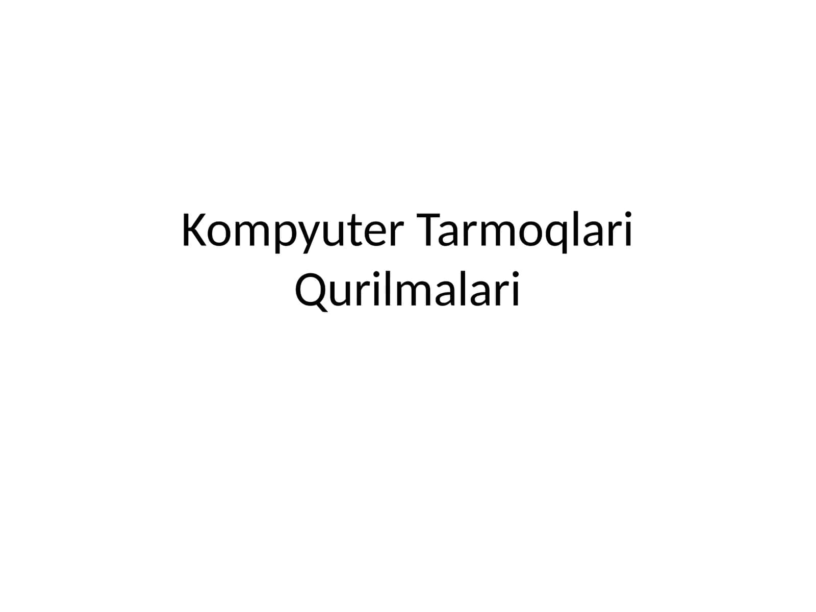 Kompyuter Tarmoqlari Qurilmalari