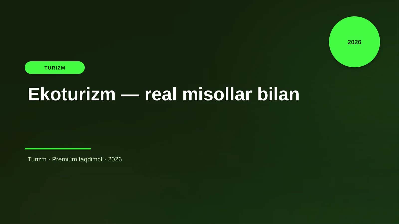 Ekoturizm — real misollar bilan