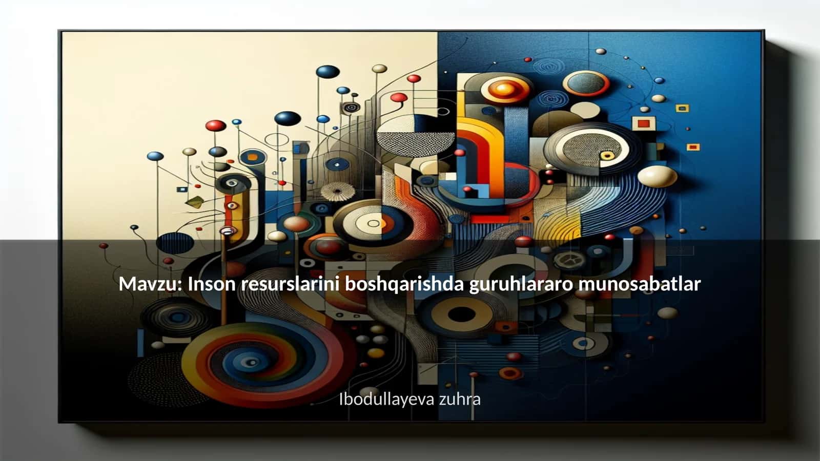 Inson resurslarini boshqarishda guruhlararo munosabatlar