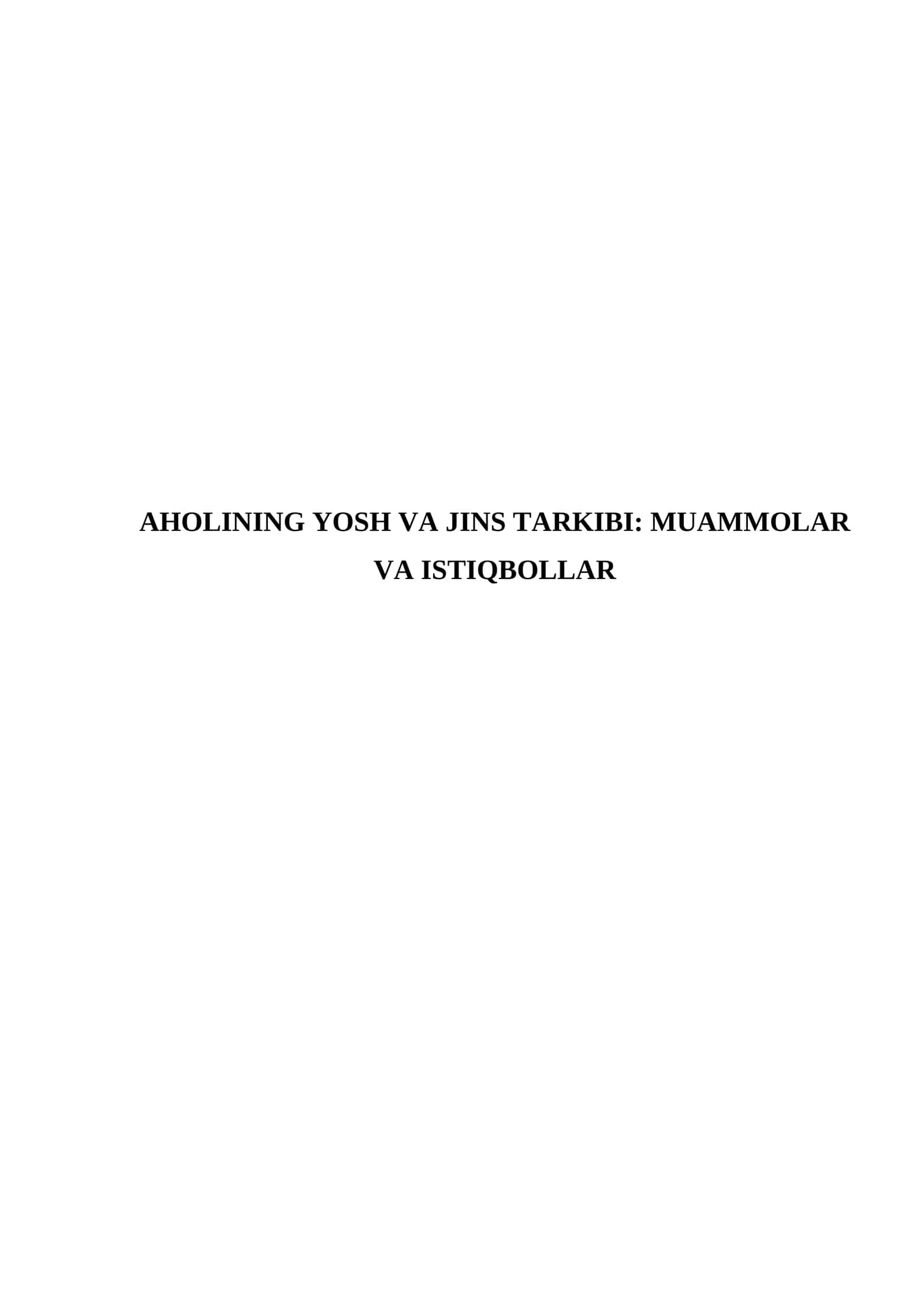 AHOLINING YOSH VA JINS TARKIBI: MUAMMOLAR VA ISTIQBOLLAR