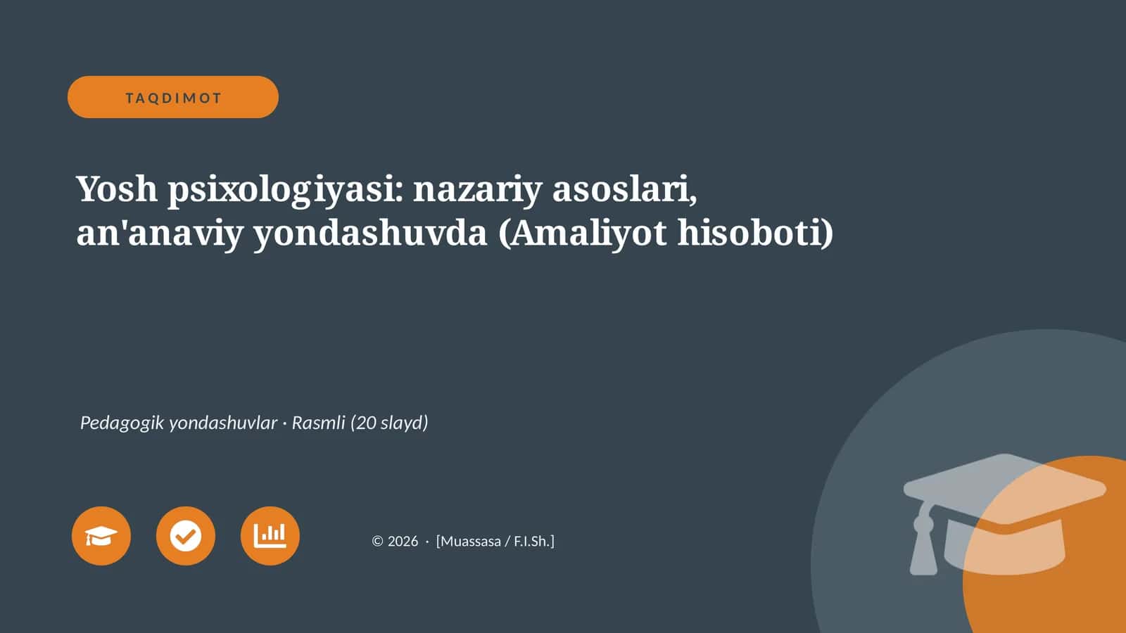 Yosh psixologiyasi: nazariy asoslari, an'anaviy yondashuvda (Amaliyot hisoboti)