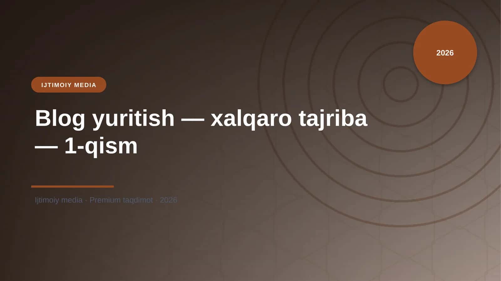 Blog yuritish — xalqaro tajriba — 1-qism