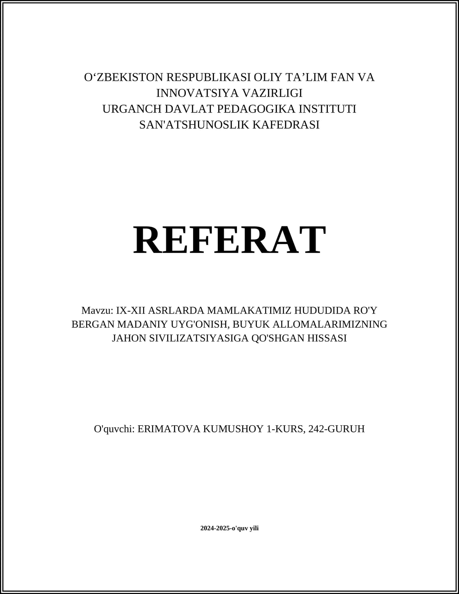 IX-XII ASRLARDA MAMLAKATIMIZ HUDUDIDA RO'Y BERGAN MADANIY UYG'ONISH, BUYUK ALLOMALARIMIZNING JAHON SIVILIZATSIYASIGA QO'SHGAN HISSASI