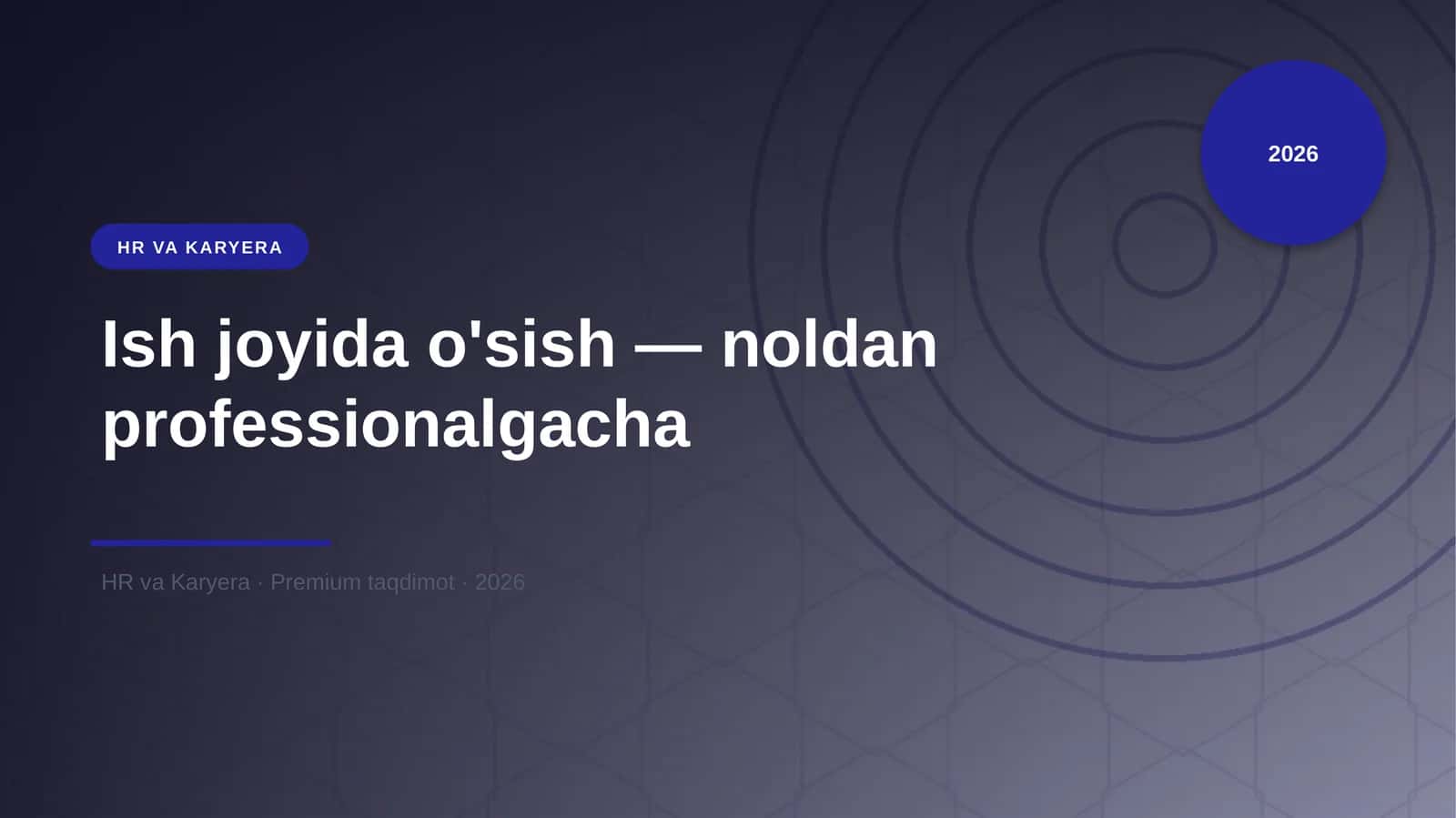 Ish joyida o'sish — noldan professionalgacha