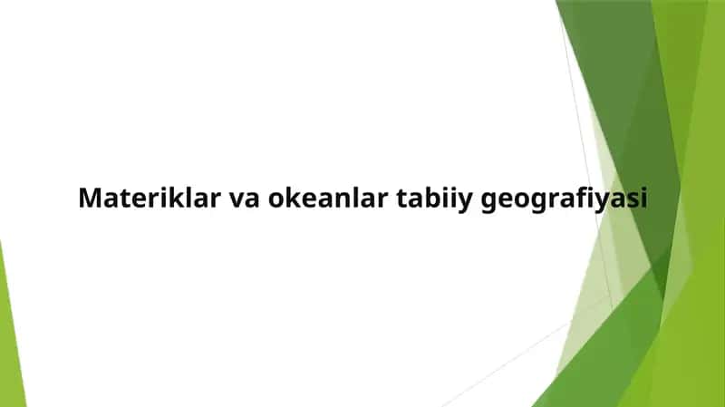 Materiklar va okeanlar tabiiy geografiyasi