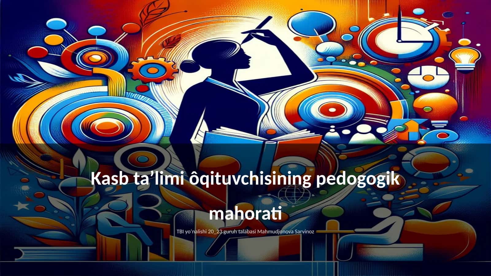 Kasb taʼlimi ôqituvchisining pedogogik mahorati