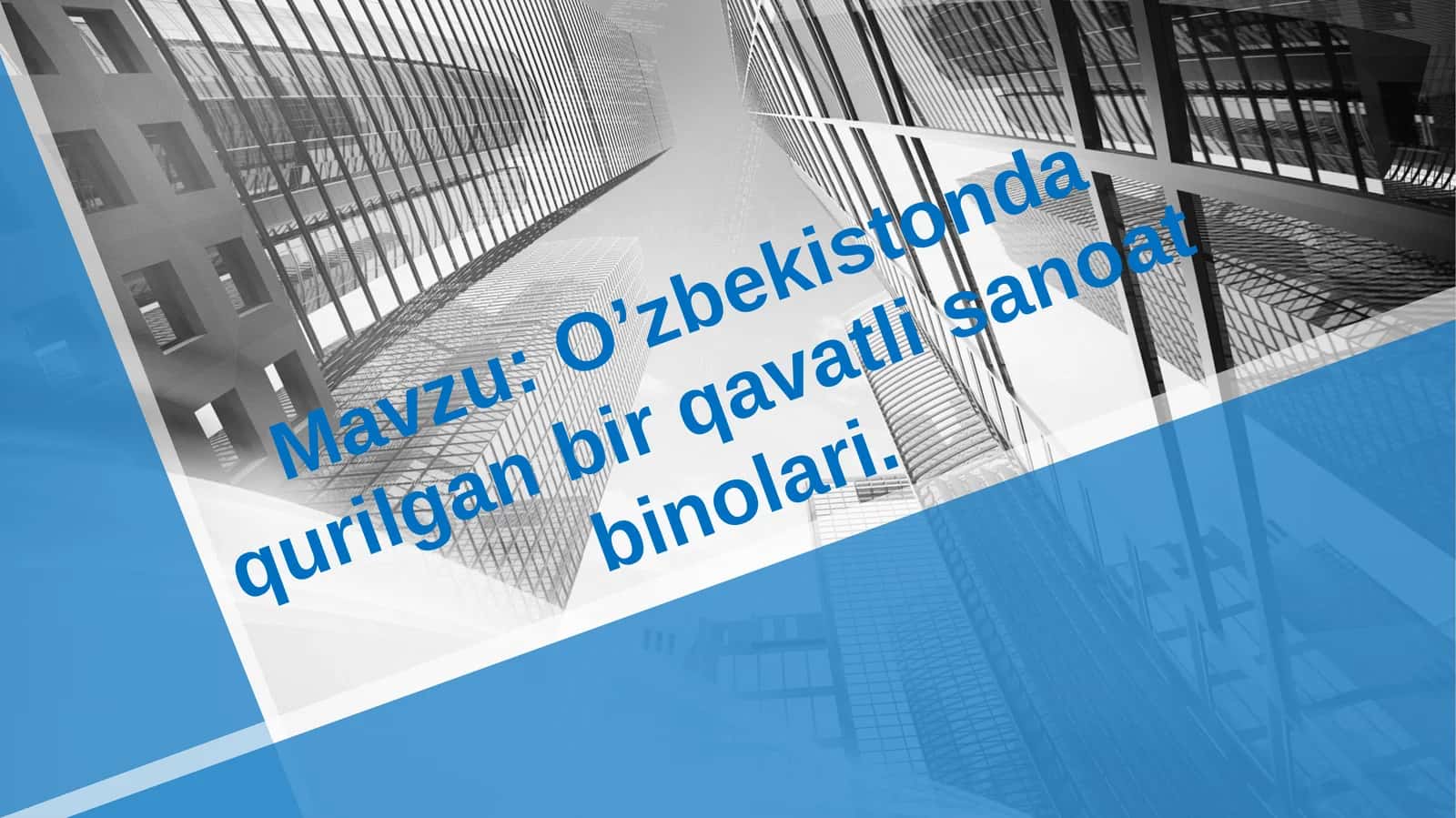 O’zbekistonda qurilgan bir qavatli sanoat binolari