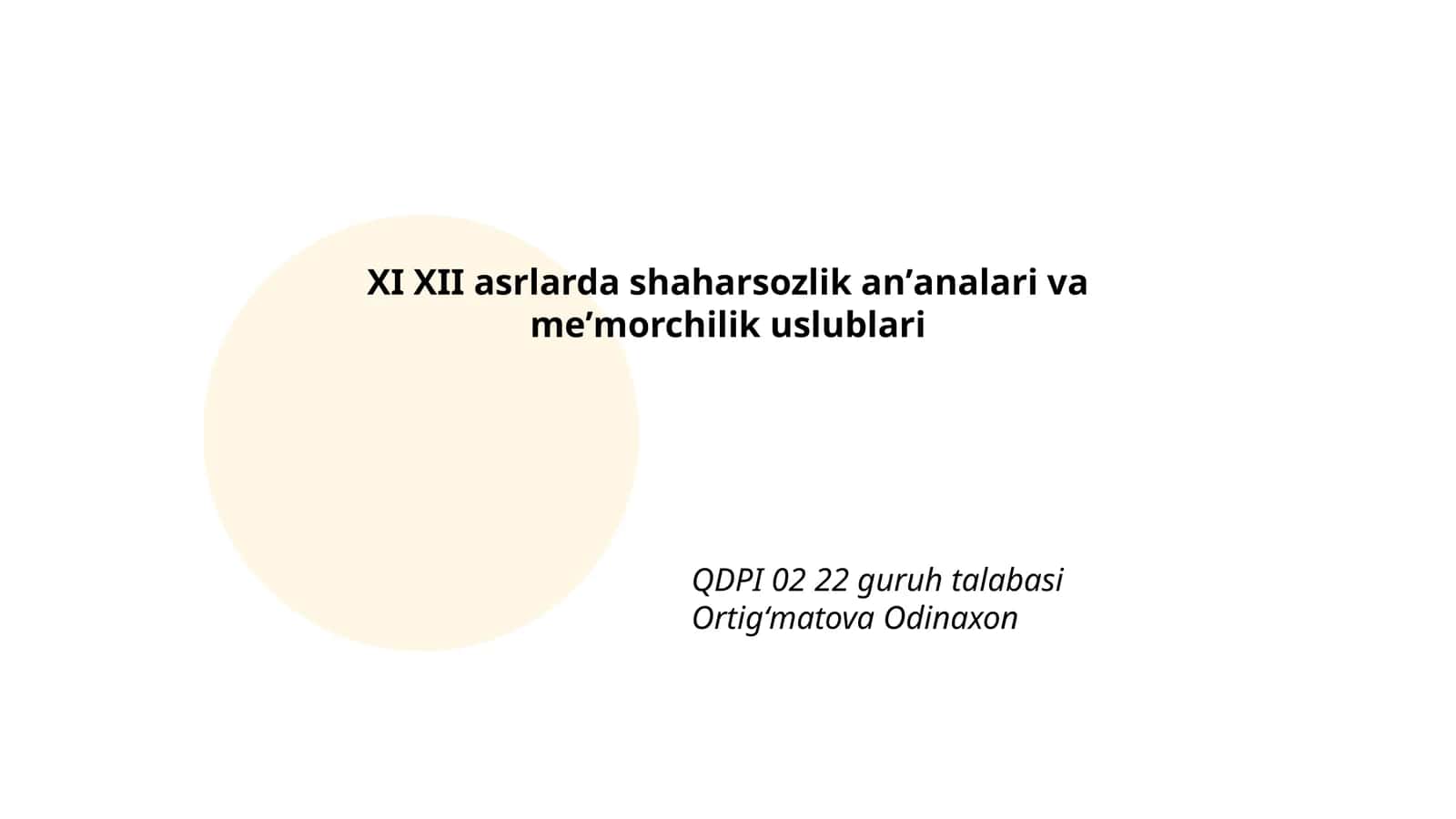 XI XII asrlarda shaharsozlik anʼanalari va meʼmorchilik uslublari