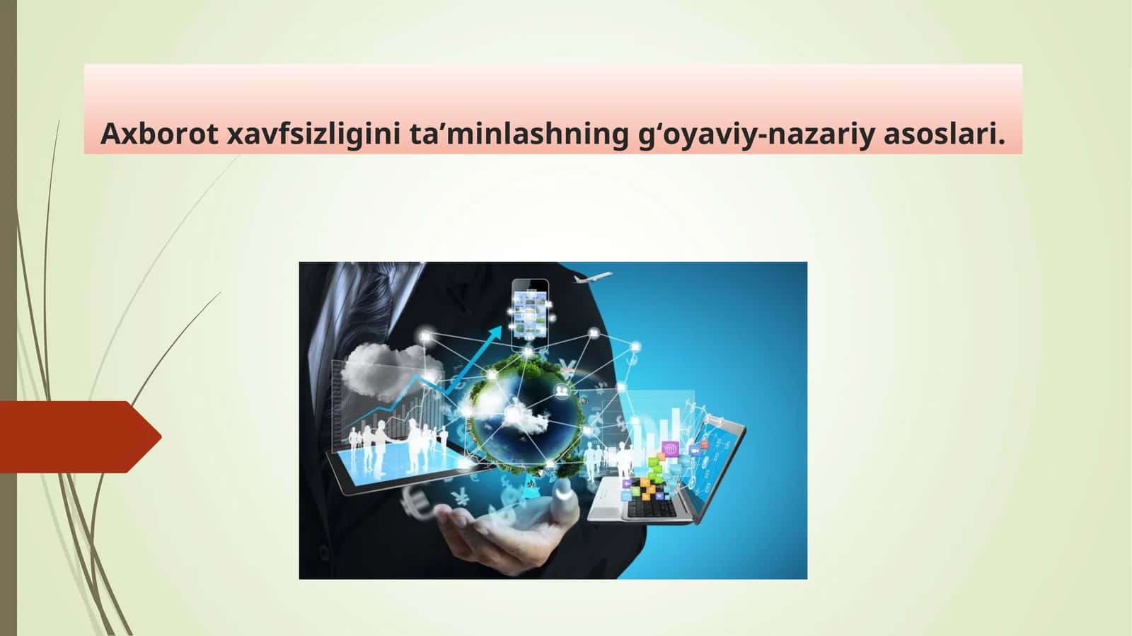 Аxbоrоt xаvfsizligini tа’minlаshning g‘оyаviy-nаzаriy аsоslаri