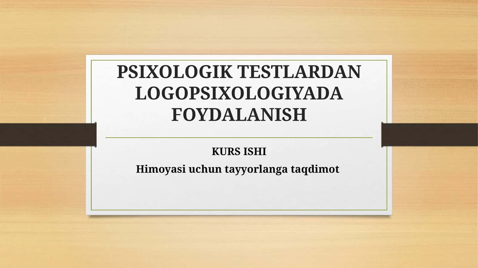 PSIXOLOGIK TESTLARDAN LOGOPSIXOLOGIYADAFOYDALANISH KURSISHI