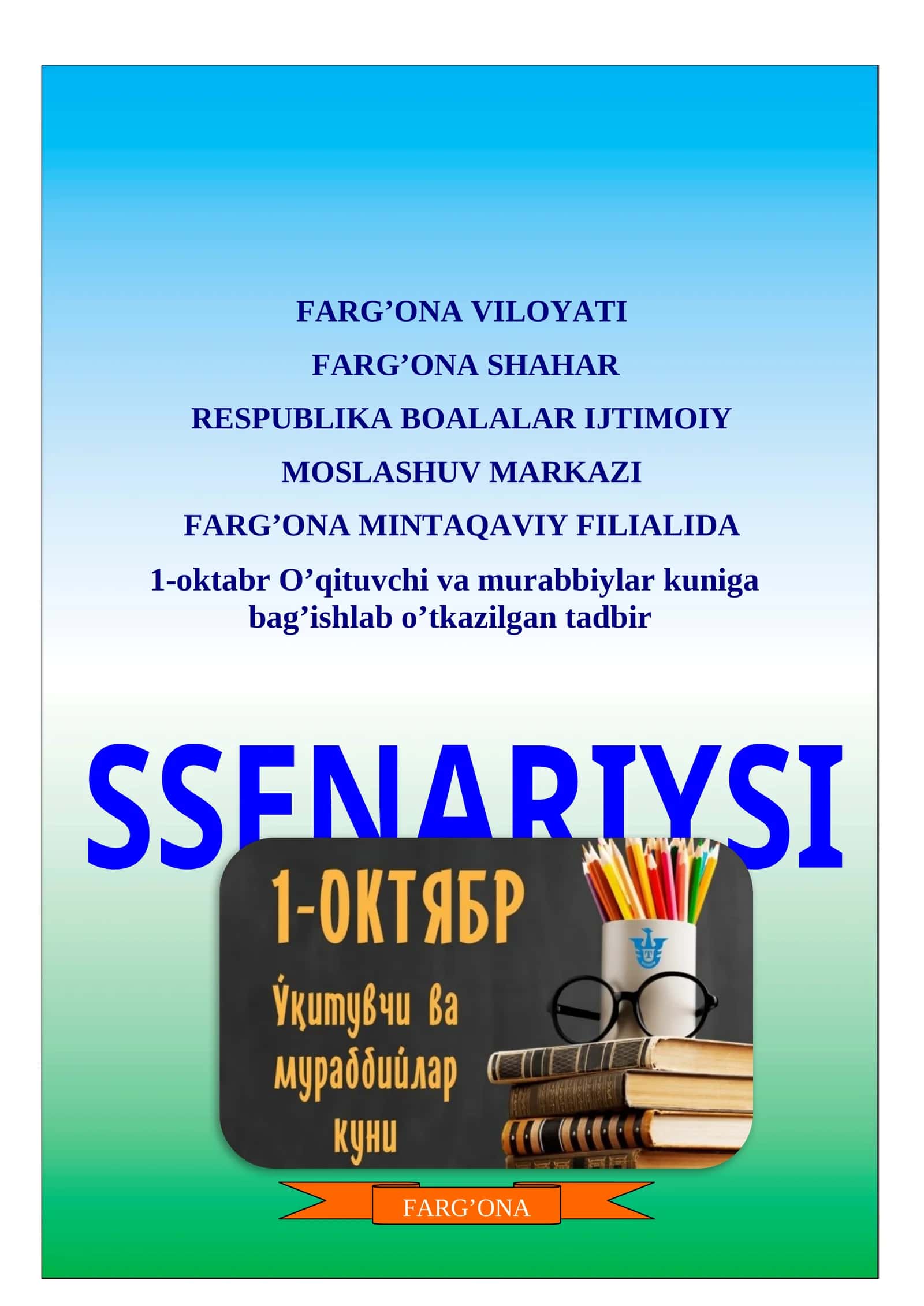 “Ustoz — qalblar me’mori” Ssenariy 1-oktabr