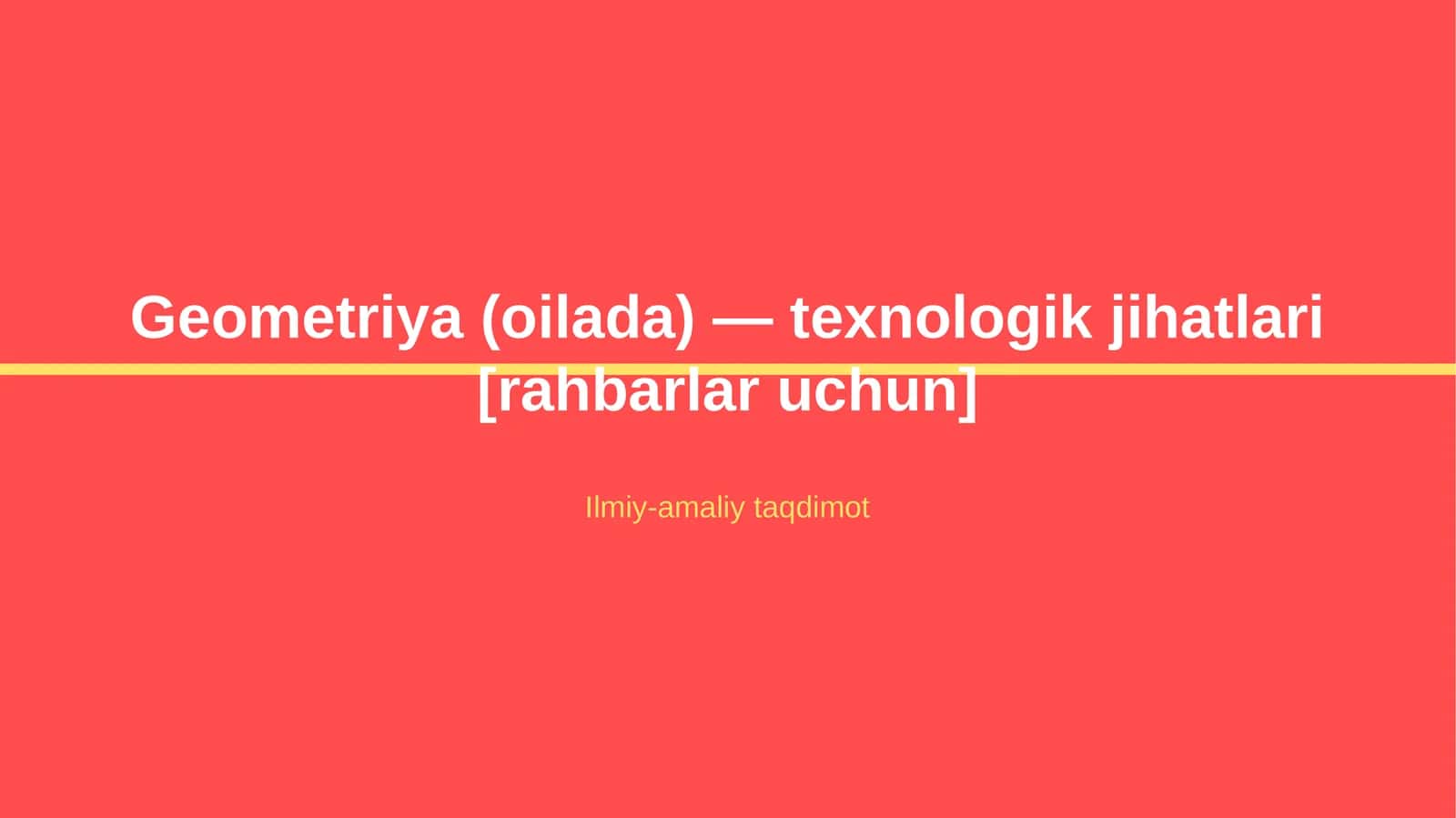 Geometriya (oilada) — texnologik jihatlari [rahbarlar uchun]