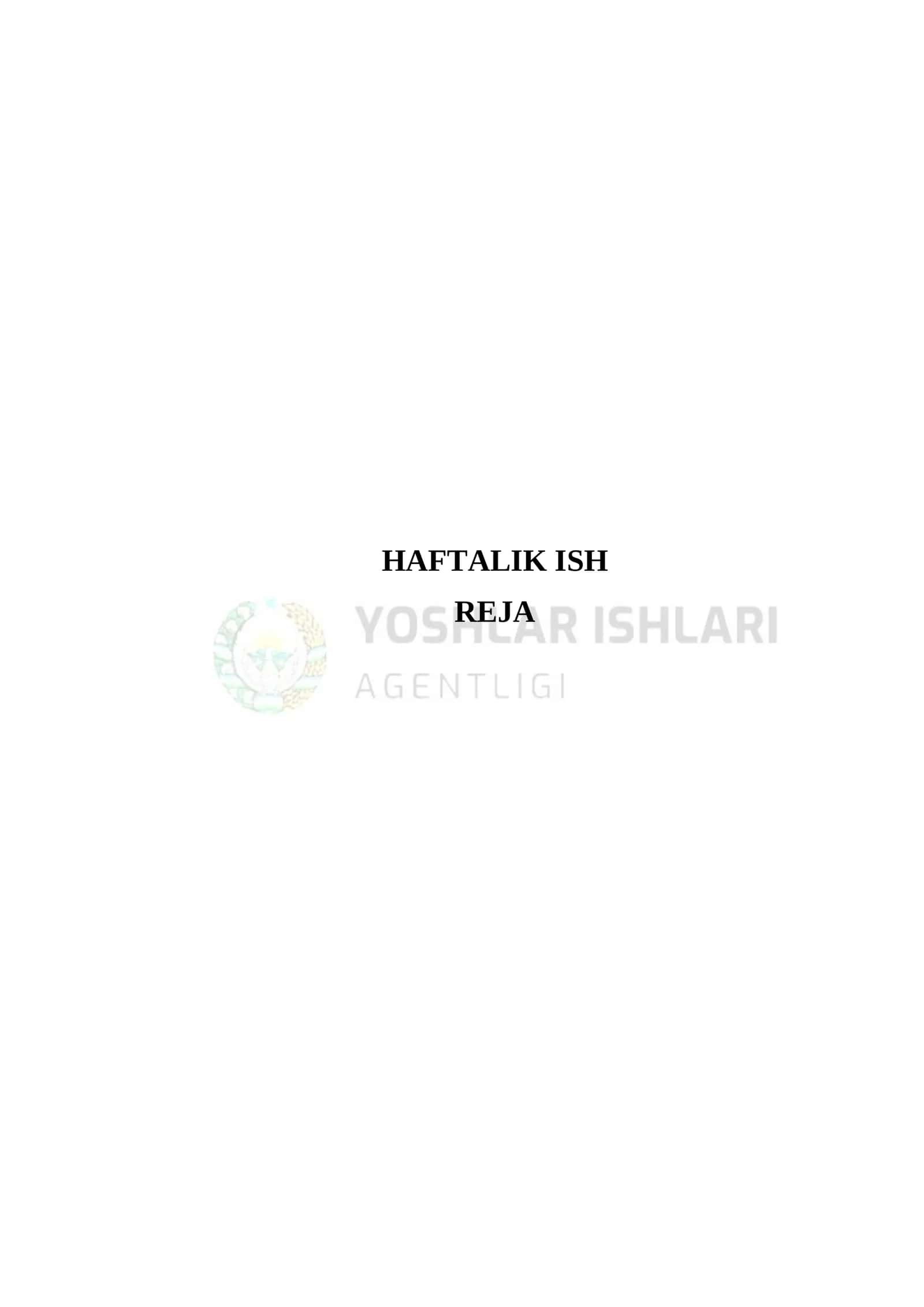 NATIJAGA ERISHISH/MAQSADLAR KUNDALIGI/HAFTALIK ISH REAJA