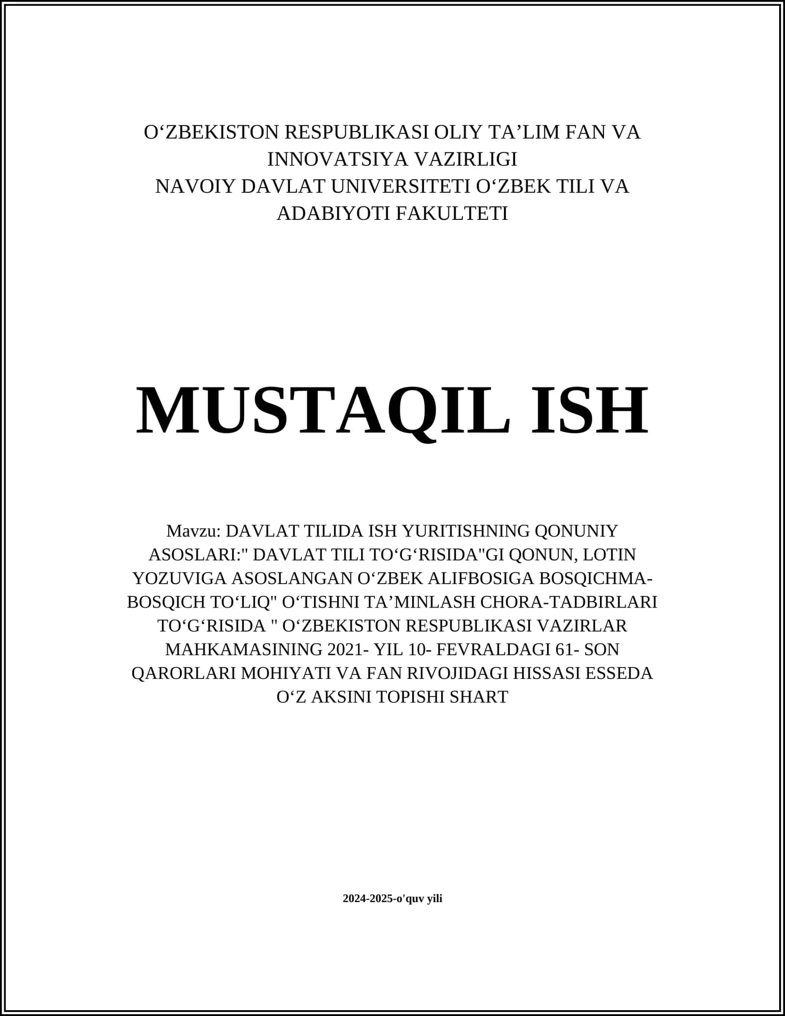 DAVLAT TILIDA ISH YURITISHNING QONUNIY ASOSLARI:" DAVLAT TILI TOʻGʻRISIDA"GI QONUN, LOTIN YOZUVIGA ASOSLANGAN OʻZBEK ALIFBOSIGA BOSQICHMA-BOSQICH TOʻLIQ" OʻTISHNI TAʼMINLASH CHORA-TADBIRLARI TOʻGʻRISIDA " OʻZBEKISTON RESPUBLIKASI VAZIRLAR MAHKAMASINING 2021- YIL 10- FEVRALDAGI 61- SON QARORLARI MOHIYATI VA FAN RIVOJIDAGI HISSASI ESSEDA OʻZ AKSINI TOPISHI SHART