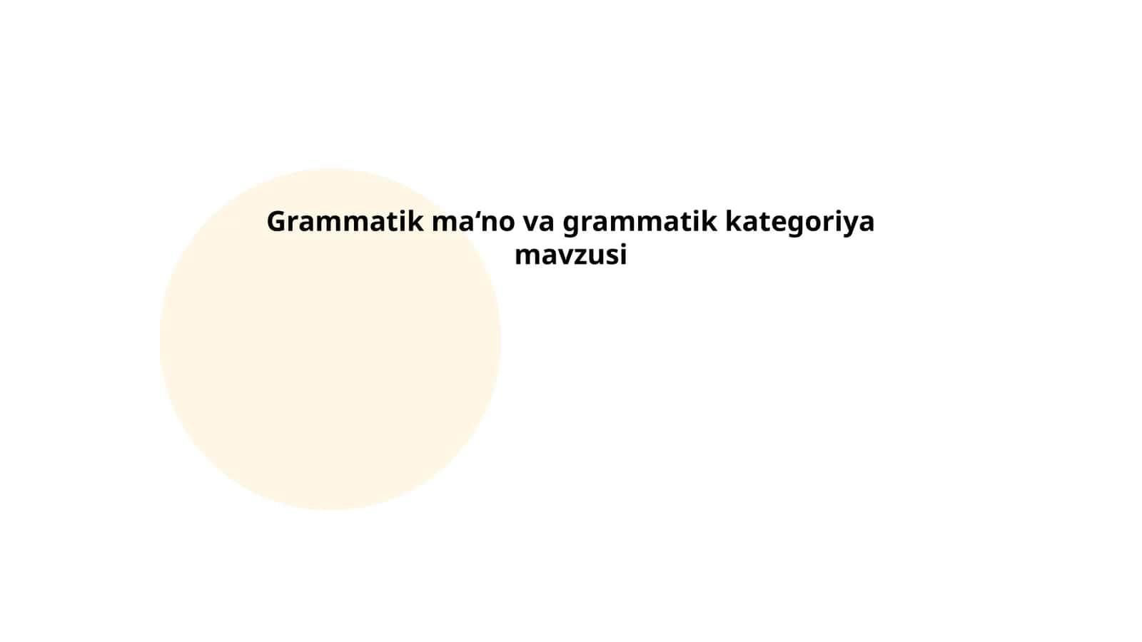 Grammatik ma‘no va grammatik kategoriya mavzusi
