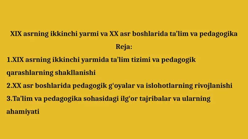 XIX asrning ikkinchi yarmi va XX asr boshlarida ta’lim va pedagogika