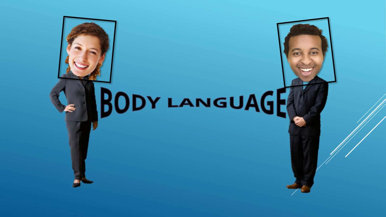 BODY LANGUAGE