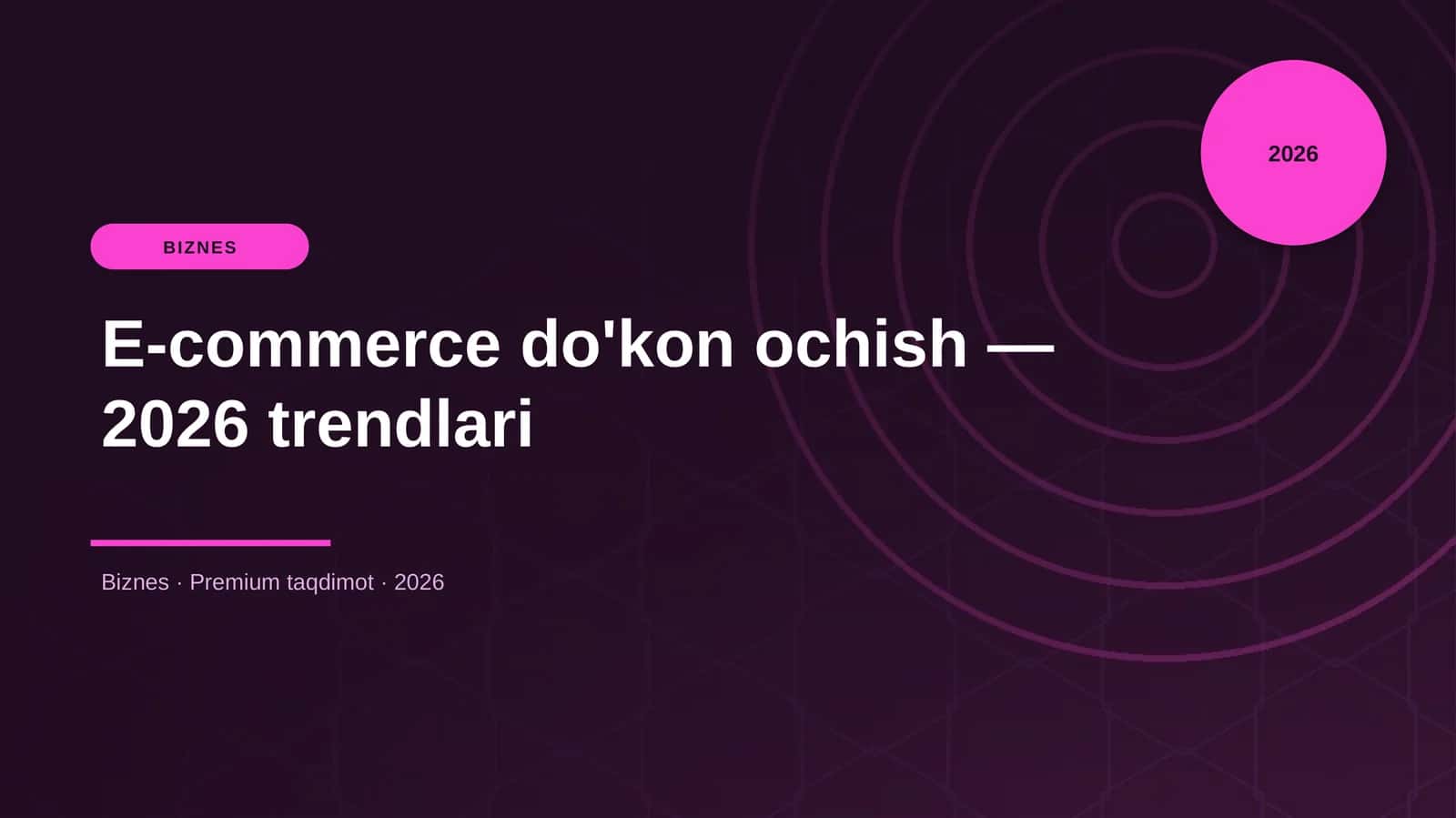 E-commerce do'kon ochish — 2026 trendlari