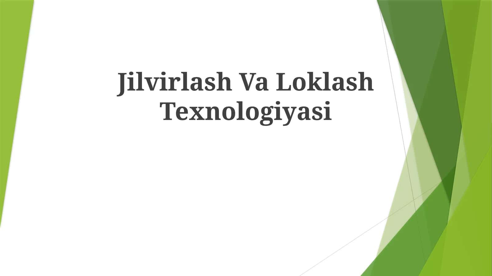 Jilvirlash Va Loklash Texnologiyasi
