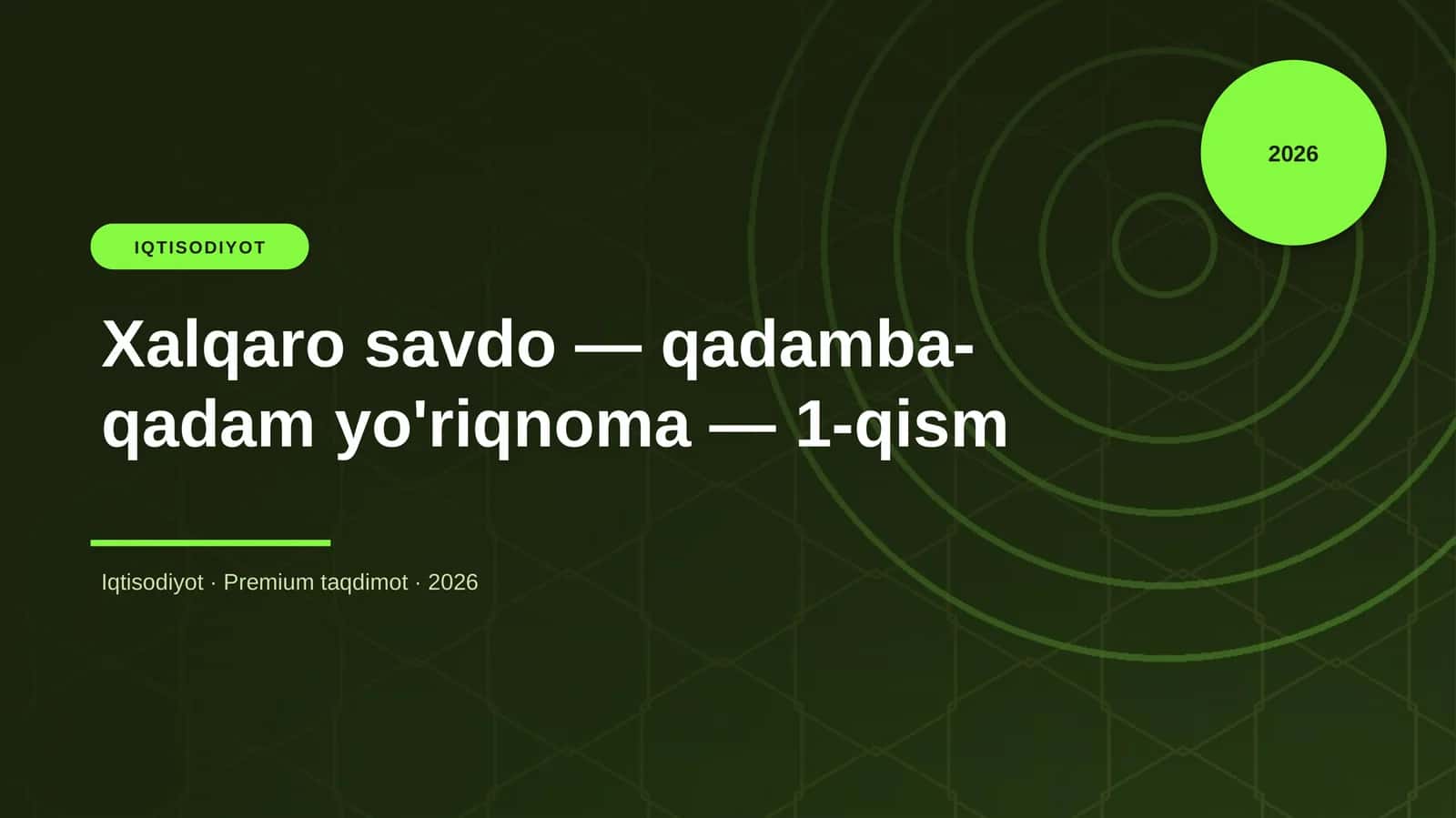 Xalqaro savdo — qadamba-qadam yo'riqnoma — 1-qism