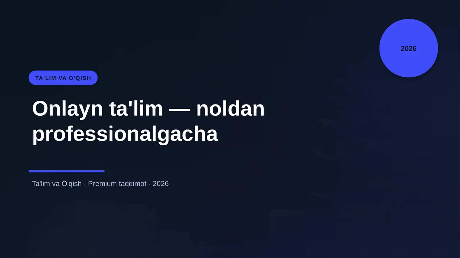 Onlayn ta'lim — noldan professionalgacha