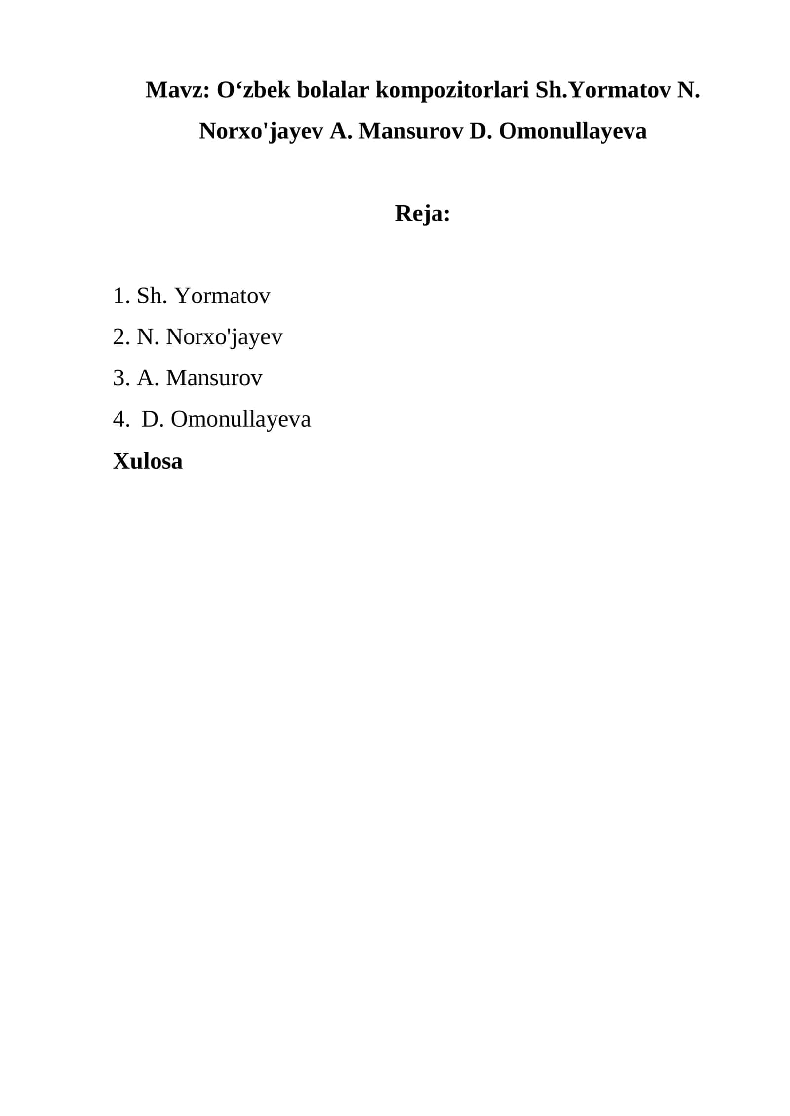 Oʻzbek bolalar kompozitorlari Sh.Yormatov N. Norxo'jayev A. Mansurov D. Omonullayeva