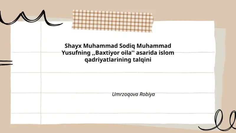 Shayx Muhammad Sodiq Muhammad Yusufning,,Baxtiyor oila'' asarida islom qadriyatlarining talqini