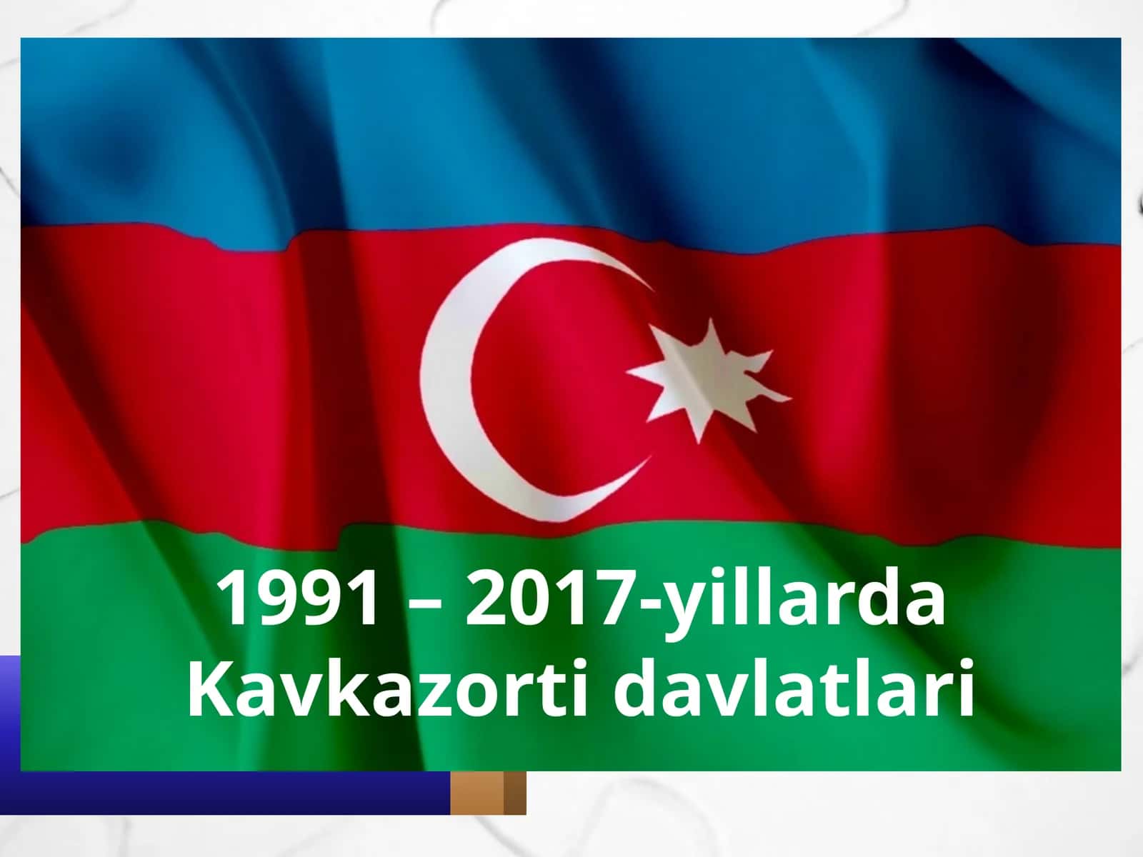 1991 – 2017-yillarda Kavkazorti davlatlari