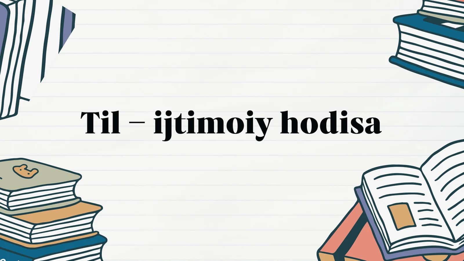 "Til - ijtimoiy hodisa" mavzusida taqdimot