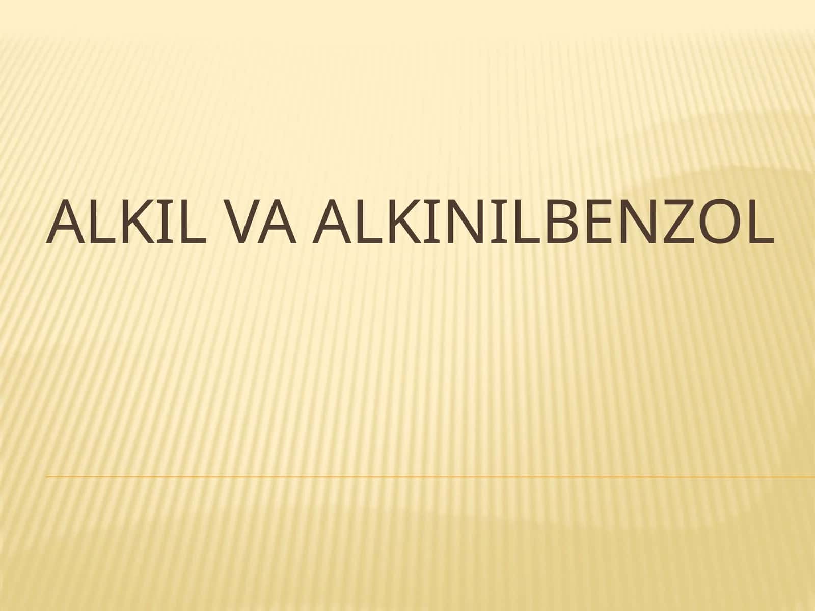 Alkil va alkinil benzollar