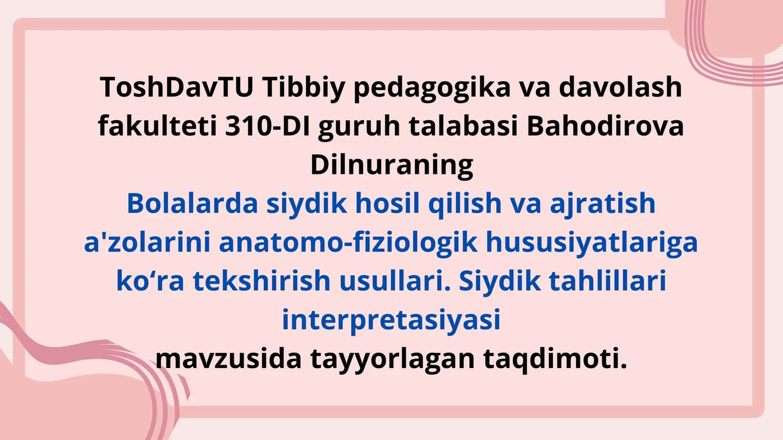 Bolalarda siydik hosil qilish va ajratish a'zolarini anatomo-fiziologik hususiyatlariga koʻra tekshirish usullari. Siydik tahlillari interpretatsiyasi