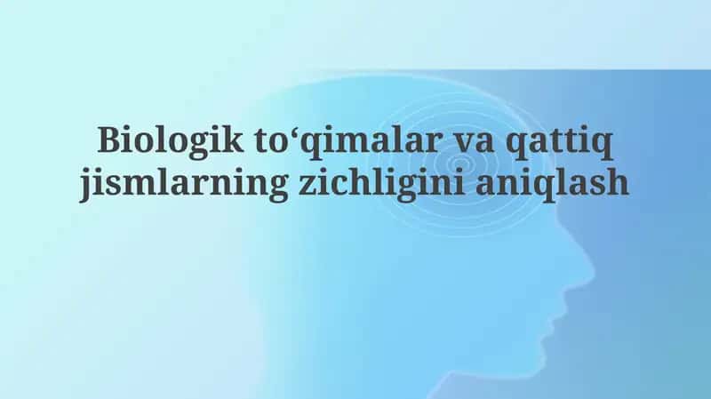 Biologik to'qima va qattiq jismlarning zichligini aniqlash