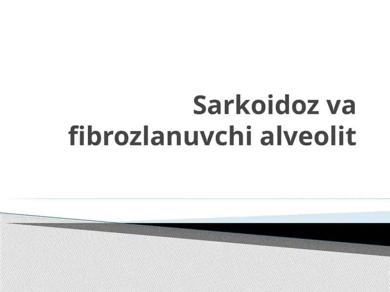 Sarkoidoz va fibrozlanuvchi alveolit