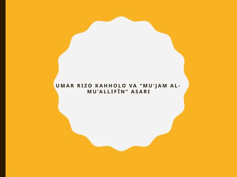 Umar Rizo Kahholo va “Mu‘jam al-Mu’allifīn” asari