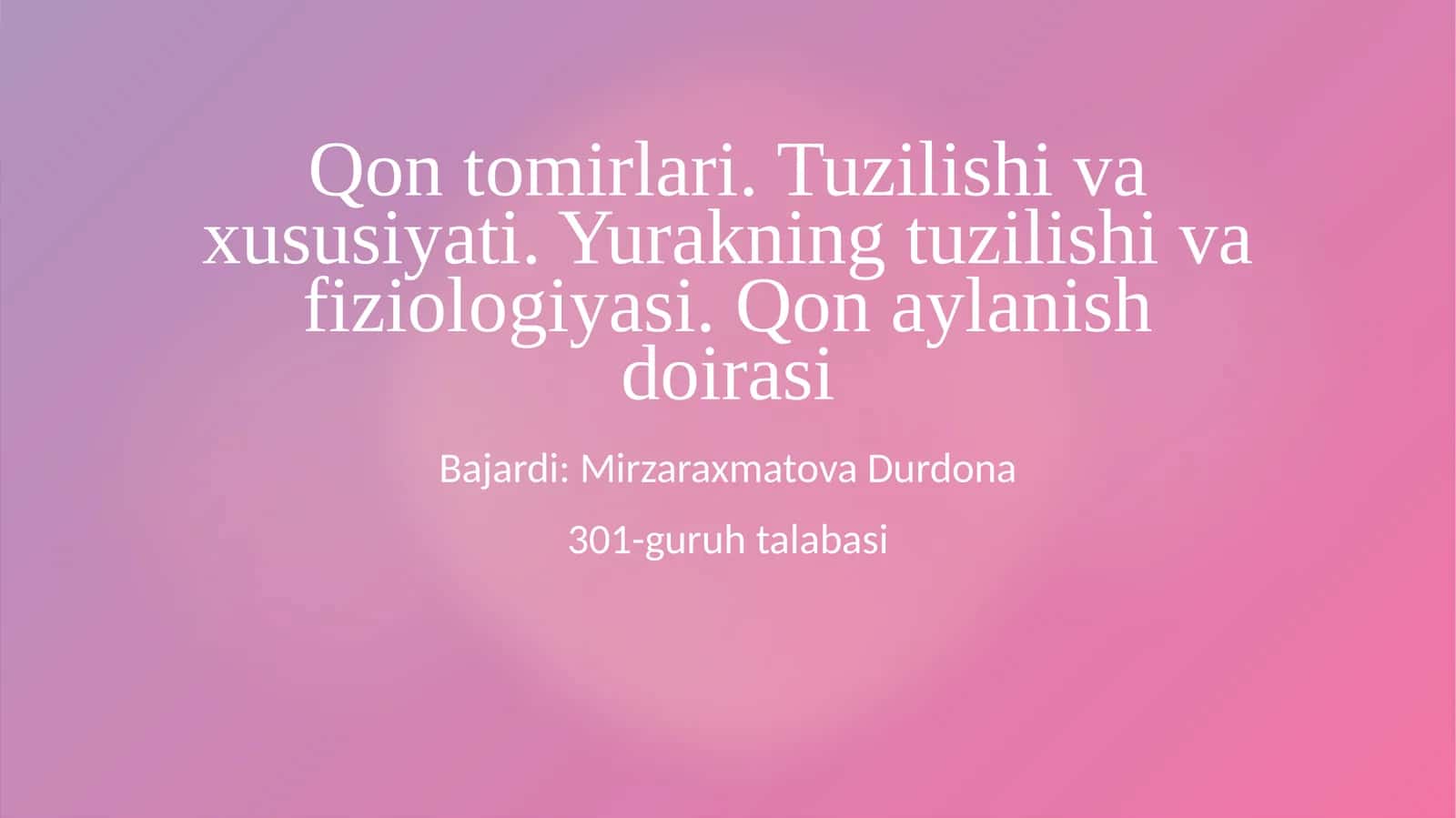Qontomirlari.Tuzilishivaxususiyati.Yurakningtuzilishivafiziologiyasi.Qonaylanishdoirasi