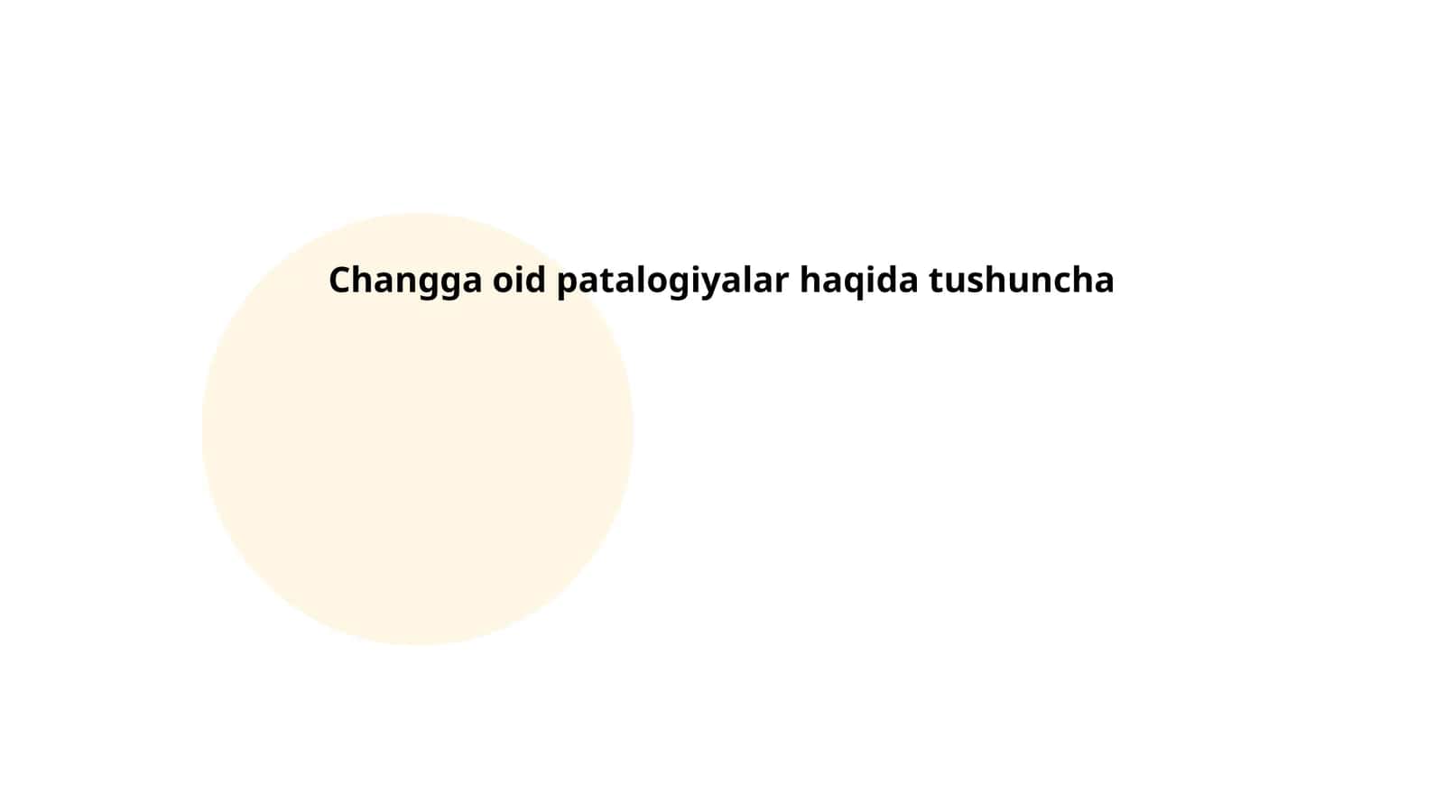 Changga oid patalogiyalar haqida tushuncha