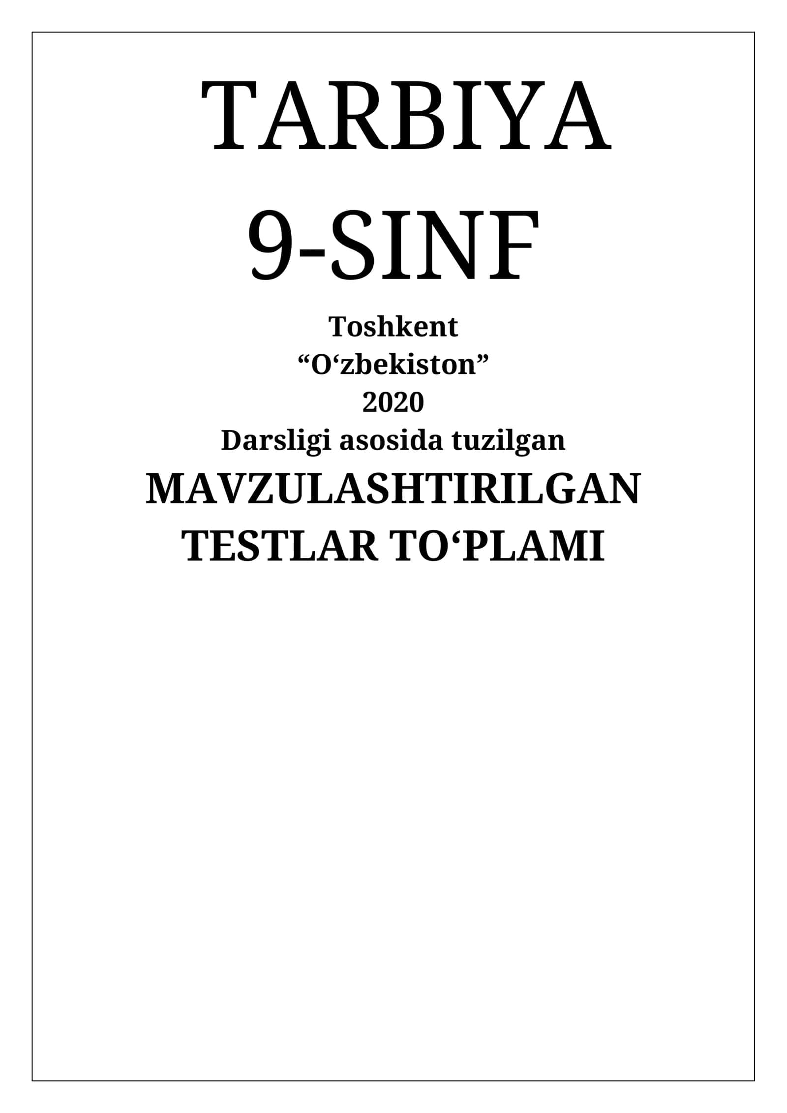 9-sinf Tarbiya 2020 darsligi bo'yicha testlar to'plami. Kalitlari bilan.