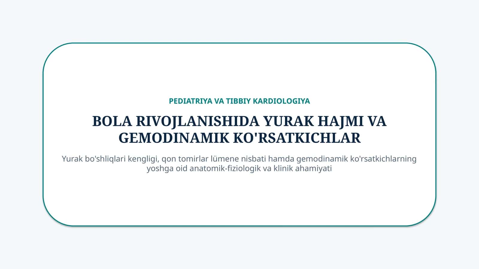 Bola rivojlanishida yurak va qon tomirlarining yoshga xos xususiyatlari — 15 slayd