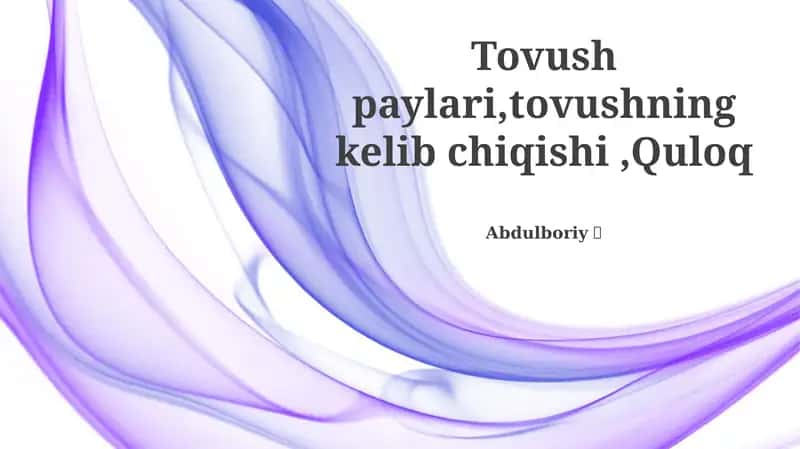 Tovush paylari,tovushning kelib chiqishi,Quloq