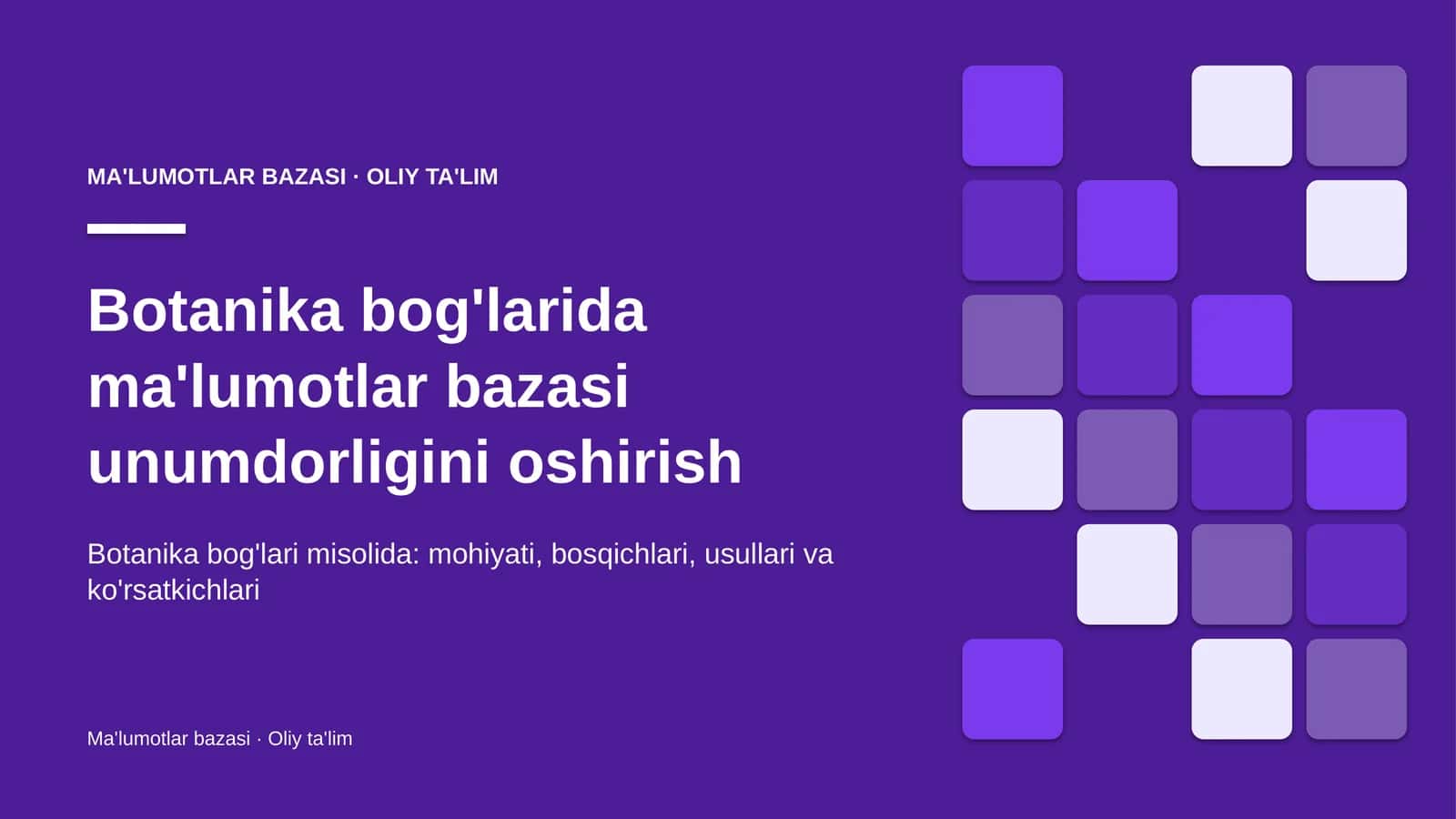 Botanika bog'larida ma'lumotlar bazasi unumdorligini oshirish